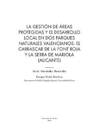 La gestión de áreas protegidas y el desarrollo local en dos parques naturales valencianos : El Carrascar de la Font Roja y La Serra de Mariola (Alicante) / María Hernández Hernández, Enrique Moltó Mantero