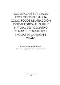 Los espacios naturales protegidos de Galicia como focos de atracción ocio-turística : el Parque Natural del "Complexo dunar de Corrubedo e Lagoas de Carregal e Vixán" / Carlos Alberto Patiño Romarís