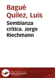 Portada:Semblanza crítica. Jorge Riechmann / Luis Bagué Quílez