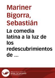 Portada:La comedia latina a la luz de los redescubrimientos de Menandro / Sebastián Mariner Bigorra