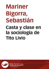 Portada:Casta y clase en la sociología de Tito Livio / Sebastián Mariner Bigorra