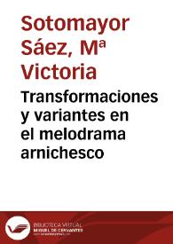 Portada:Transformaciones y variantes en el melodrama arnichesco / M.ª Victoria Sotomayor Sáez