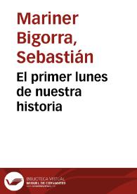 Portada:El primer lunes de nuestra historia / Sebastián Mariner Bigorra