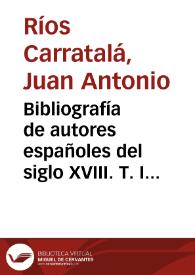 Portada:Bibliografía de autores españoles del siglo XVIII. T. I, Madrid, C.S.I.C., 1981, por Francisco Aguilar Piñal / Juan A. Ríos Carratalá