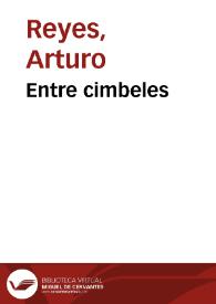 Portada:Entre cimbeles / Arturo Reyes