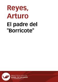 Portada:El padre del \"Borricote\" / Arturo Reyes