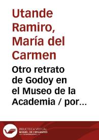 Portada:Otro retrato de Godoy en el Museo de la Academia / por M.ª del Carmen Utande Ramiro y Manuel Utande Igualada