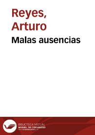 Portada:Malas ausencias / Arturo Reyes