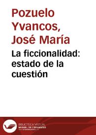 Portada:La ficcionalidad: estado de la cuestión / José María Pozuelo Yvancos