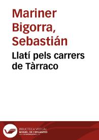 Portada:Llatí pels carrers de Tàrraco / Sebastián Mariner Bigorra