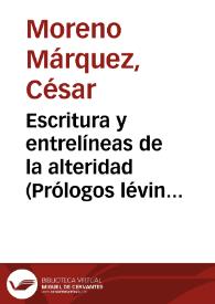 Portada:Escritura y entrelíneas de la alteridad (Prólogos lévinasianos) / César Moreno Márquez