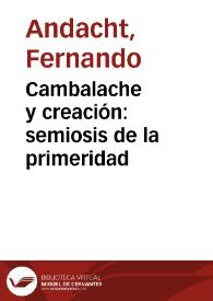 Portada:Cambalache y creación: semiosis de la primeridad / Fernando Andacht