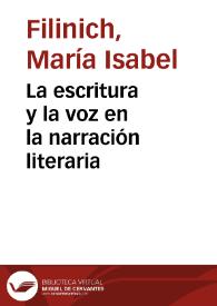 Portada:La escritura y la voz en la narración literaria / María Isabel Filinich