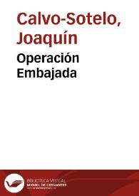 Portada:Operación Embajada / Joaquín Calvo-Sotelo