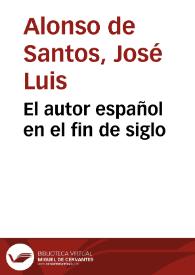 Portada:El autor español en el fin de siglo / José Luis Alonso de Santos