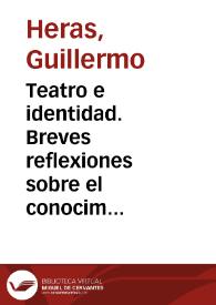 Portada:Teatro e identidad. Breves reflexiones sobre el conocimiento del teatro latinoamericano en España / Guillermo Heras