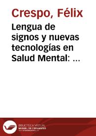 Portada:Lengua de signos y nuevas tecnologías en Salud Mental: creación de un cuestionario de depresión en LSE / Félix Crespo, Francisca Calderón, R. Duque