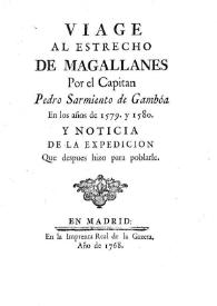 Portada:Viage al Estrecho de Magallanes por el Capitán Pedro Sarmiento de Gamboa en los años de 1579 y 1580 y noticia de la expedición que después hizo para poblarle