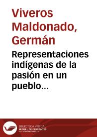 Portada:Representaciones indígenas de la pasión en un pueblo novohispano : Xochitlán / Germán Viveros