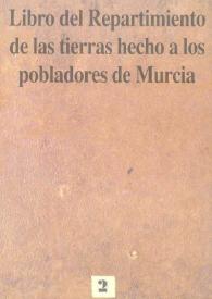 Portada:Libro del Repartimiento de las tierras hecho a los pobladores de Murcia / edición y transcripción de Juan Torres Fontes