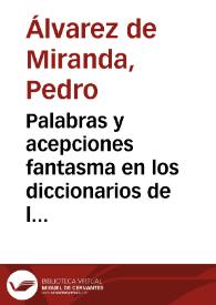 Portada:Palabras y acepciones fantasma en los diccionarios de la Academia / Pedro Álvarez de Miranda