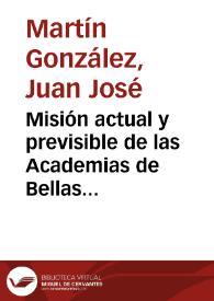 Portada:Misión actual y previsible de las Academias de Bellas Artes / Juan José Martín González