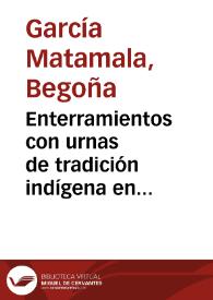 Portada:Enterramientos con urnas de tradición indígena en Corduba / Begoña García Matamala