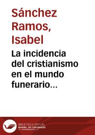 Portada:La incidencia del cristianismo en el mundo funerario romano cordubense / Isabel Sánchez