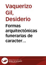 Portada:Formas arquitectónicas funerarias de caracter monumental en Colonia Patricia Corduba / Desiderio Vaquerizo