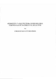 Portada:Geometría y arquitectura en dos iglesias cortesanas de Madrid en el siglo XVIII / Carlos de San Antonio Gómez