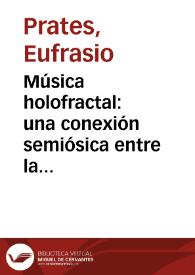Portada:Música holofractal: una conexión semiósica entre la música y la física contemporáneas / Eufrasio Prates