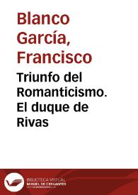 Portada:Triunfo del Romanticismo. El duque de Rivas / Francisco Blanco García