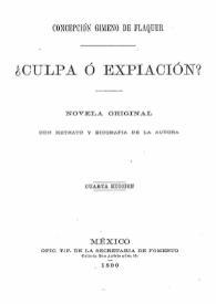 Portada:¿Culpa o expiación? : novela original con retrato y biografía de la autora / Concepción Gimeno de Flaquer