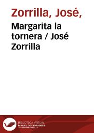 Portada:Margarita la tornera / José Zorrilla