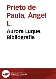 Portada:Aurora Luque. Bibliografía / Ángel L. Prieto de Paula