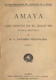 Portada:Amaya ó Los Vascos en el Siglo VIII: novela histórica / por D. F. Navarro Villoslada