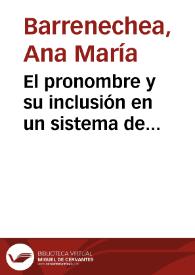 Portada:El pronombre y su inclusión en un sistema de categorías semánticas / Ana María Barrenechea