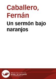 Portada:Un sermón bajo naranjos / por Fernán Caballero