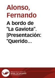 Portada:A bordo de \"La Gaviota\". [Presentación: \"Querido lector\"] / Fernando Alonso
