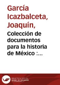 Portada:Colección de documentos para la historia de México : versión actualizada / publicada por Joaquín García Icazbalceta