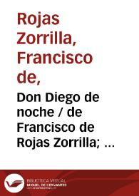 Portada:Don Diego de noche / de Francisco de Rojas Zorrilla;  ordenadas en colección por Ramón de Mesonero Romanos