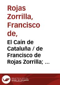 Portada:El Caín de Cataluña / de Francisco de Rojas Zorrilla;  ordenadas en colección por Ramón de Mesonero Romanos