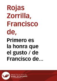 Portada:Primero es la honra que el gusto / de Francisco de Rojas Zorrilla;  ordenadas en colección por Ramón de Mesonero Romanos