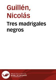 Portada:Tres madrigales negros / Nicolás Guillén