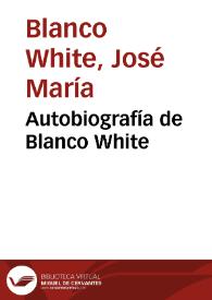 Portada:Autobiografía de Blanco White / José María Blanco White