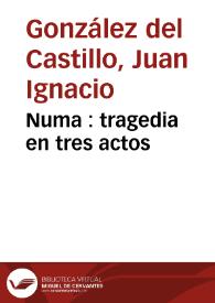 Portada:Numa : tragedia en tres actos / [Juan Ignacio González del Castillo]