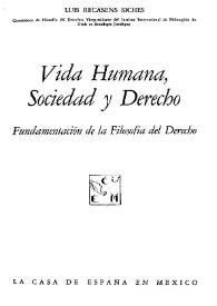 Portada:Vida humana, sociedad y derecho : fundamentación de la filosofía del derecho / Luis Recasens Siches