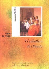 Portada:El caballero de Olmedo / Lope de Vega; edición, introducción y notas de Rafael Maestre