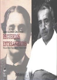 Portada:Recuerdos entreabiertos / Juan Guzmán Cruchaga; prólogo de Pedro Pablo Zegers y Thomas Harris