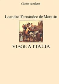 Portada:Viaje a Italia / Leandro Fernández de Moratín